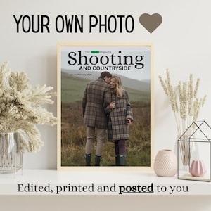 May include: A framed magazine cover titled "Shooting and Countryside" featuring a couple embracing. The text "Your Own Photo" and a heart are above the frame. The bottom text reads "Edited, printed and posted to you."