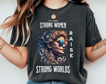 Feminist Graphic Tee: Strong Women Empowerment Shirt