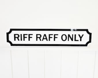 Cartello da muro "Riff Raff Only"