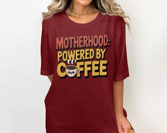 Motherhood Powered by Coffee T-Shirt - Funny Mom Graphic Tee