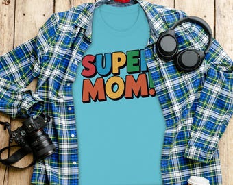 Fun Colorful Super Mom T-Shirt, Mother's Day Gift