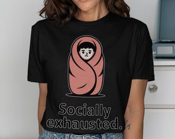 Socially Exhausted T-Shirt, Introvert Humor, Cozy Vibes