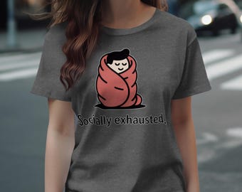 Socially Exhausted T-Shirt, Introvert Cartoon Graphic Tee