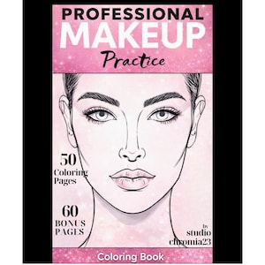 May include: A professional makeup practice coloring book with a pink glittery background. The cover features a black and white line drawing of a face, with text reading: PROFESSIONAL MAKEUP Practice, 50 Coloring Pages, 60 BONUS PAGES, Coloring Book.