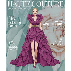 May include: A Haute Couture coloring book titled Petal Architecture by Studio Chromia23. The cover features an illustration of a person wearing a high-low gown made of purple petals, a gold belt, and matching heels, with 30 coloring and 60 bonus pages.