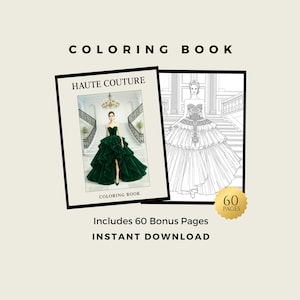 Puede incluir: Un libro para colorear con el texto "COLORING BOOK" en la parte superior. El libro presenta una portada con una mujer con un vestido verde y las palabras "HAUTE COUTURE". El libro incluye 60 páginas extra y es una descarga instantánea.