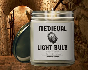 Medieval Light Bulb, funny candle. Great gift for history buffs, reenactors, renaissance  enthusiasts, DnD Players, gamers, Knights, Maidens