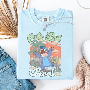 Cute but Feral Lilo and Stitch Shirt Comfort Colors®, Lilo and Stitch Disney Tee, Stitch Tshirts, Disney Stitch Tee, Lilo Stitch Tees