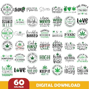 Könnte beinhalten: Eine Sammlung von 60 SVG-Dateien mit verschiedenen Designs zum Thema Weed. Die Designs umfassen Text und Cannabisblatt-Grafiken mit Sätzen wie "High on Life", "Smoke Now and Ever" und "Keep it 420%". Das Bild hat ein digitales Download-Label.