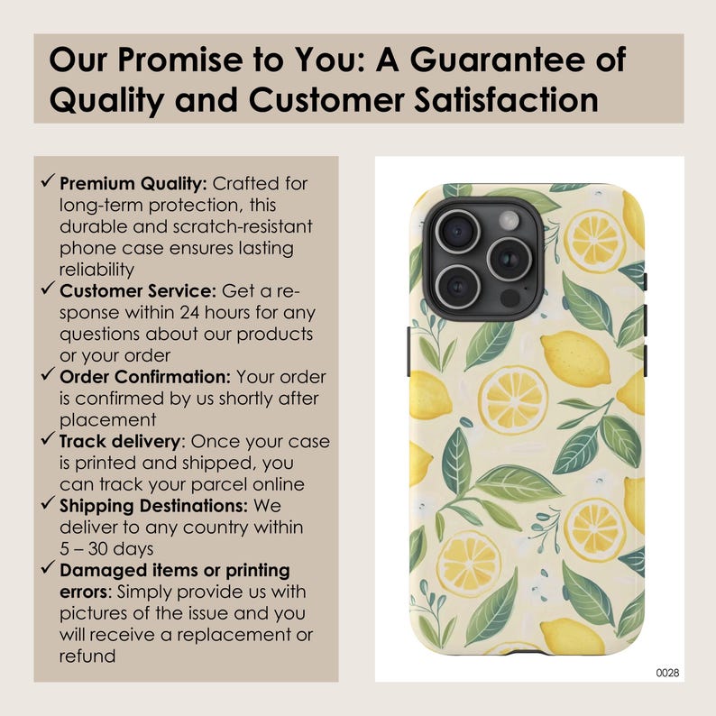 May include: A phone case with a lemon and leaf pattern. The case is white with yellow lemons and green leaves. The text "Our Promise to You: A Guarantee of Quality and Customer Satisfaction" is at the top of the image.