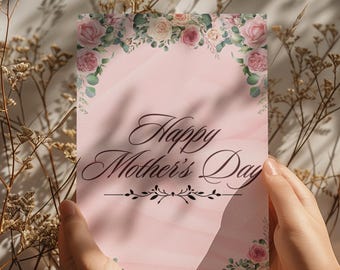 Mother’s Day Card Printable Instant Download – Delicate Blooming Roses Digital Mom Greeting Card