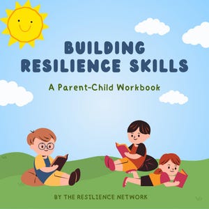 Puede incluir: Una portada de libro ilustrada en azul y blanco con el título "Building Resilience Skills: A Parent-Child Workbook" y el texto "By The Resilience Network". La portada presenta un cielo soleado con nubes y tres niños leyendo libros.