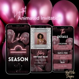 May include: Digital animated invitation on a smartphone screen. The invitation features a photo, event details, and the text "Libra Season." The background includes pink balloons and the words "Digital Animated Invitation."