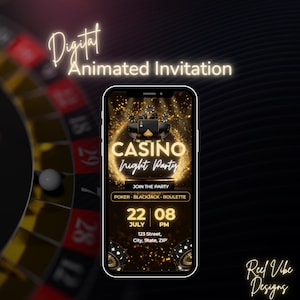 May include: Digital animated invitation for a casino night party. The design features a smartphone displaying the event details, including date, time, and address. The invitation has a gold and black color scheme with casino-themed graphics.