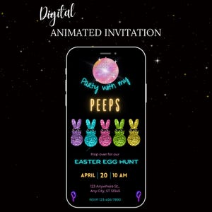 May include: Digital invitation for an Easter egg hunt with a disco ball and neon text that says "Party with my PEEPS". The invitation includes the date and time of the event, as well as the address and RSVP information.