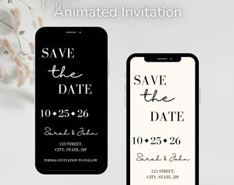 May include: Two smartphones displaying a digital animated invitation. The text reads "SAVE the DATE" with the date "10.25.26" and names "Sarah & John". Includes address and "FORMAL INVITATION TO FOLLOW".
