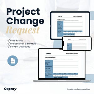 May include: A digital mockup of a project change request form displayed on a laptop, tablet, and smartphone. The text reads "Project Change Request", "Easy to Use", "Professional & Editable", and "Instant Download". The Osprey logo is visible.
