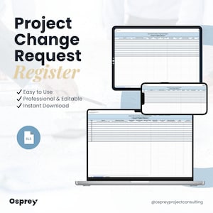 May include: A digital product image showcasing a project change request register. The image displays a laptop, tablet, and smartphone, each displaying a spreadsheet. Text includes "Project Change Request Register", "Easy to Use", "Professional & Editable", and "Instant Download". The Osprey logo is also visible.