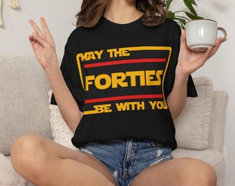 May the Forties Be With You T-shirt | Retro scifi-T-shirt 40e verjaardag