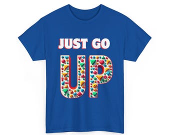 Funny 'Just Go Up' Climbing T-Shirt: Bouldering Gift