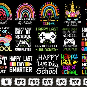 May include: A selection of digital designs with the text "Happy Last Day of School." The designs feature rainbows, game controllers, and a llama. The designs are in various colours, including blue, green, and pink.