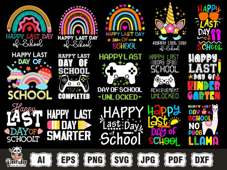 May include: A selection of digital designs with the text "Happy Last Day of School." The designs feature rainbows, game controllers, and a llama. The designs are in various colours, including blue, green, and pink.