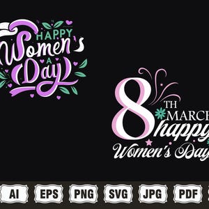 May include: Two graphic designs for International Women's Day. The first design features the text "Happy Women's Day" in a purple and green script font with hearts and leaves. The second design features a large pink number eight with a green flower and the text "8th March happy Women's Day".