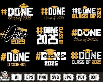 Done Class Of 2025 svg png Bundle, Celebrating Graduation 2025, DONE Class Of 2025, Celebrating Graduation 2025, Class Of 2025 Png svg