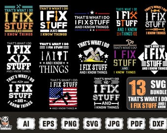 That's What I Do I Fix Stuff And I Know Things svg png Bundle, Funny Dad svg, Father's day svg, Mr Fix It svg, Dad Shirt Svg, Gift For Dad