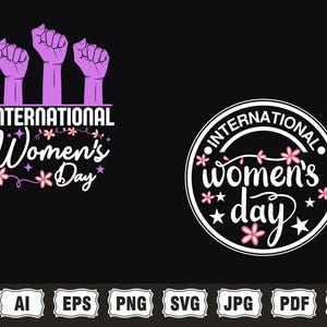 May include: Two graphic designs for International Women's Day. The first design features three raised fists with the text "International Women's Day" in purple and pink. The second design is a white circle with a black outline and the text "International Women's Day" in black with pink flowers.