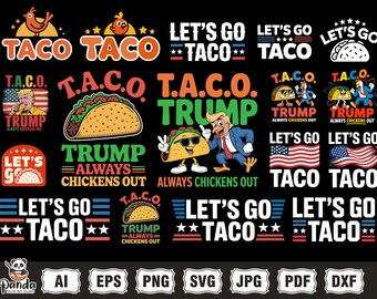 Lets Go Taco svg png Bundle, Let's Go TACO, Anti-Trump Political Flag - Trump Always Chickens Out, Funny Anti-Trump, Anti-MAGA Political svg