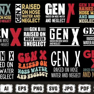 Generation X G*n X Svg Png Bundle, G*n X Raised On Hose Water And Neglect Cricut, Sarcasm Png, Trendy Svg | Sublimation, Cricut Cut File