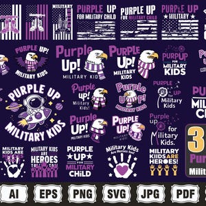May include: A set of 30 Purple Up for Military Kids SVG, PNG bundle designs. The designs feature various illustrations, including a purple eagle, a rocket ship, and a handprint. The text "Purple Up for Military Child" is featured in several designs.