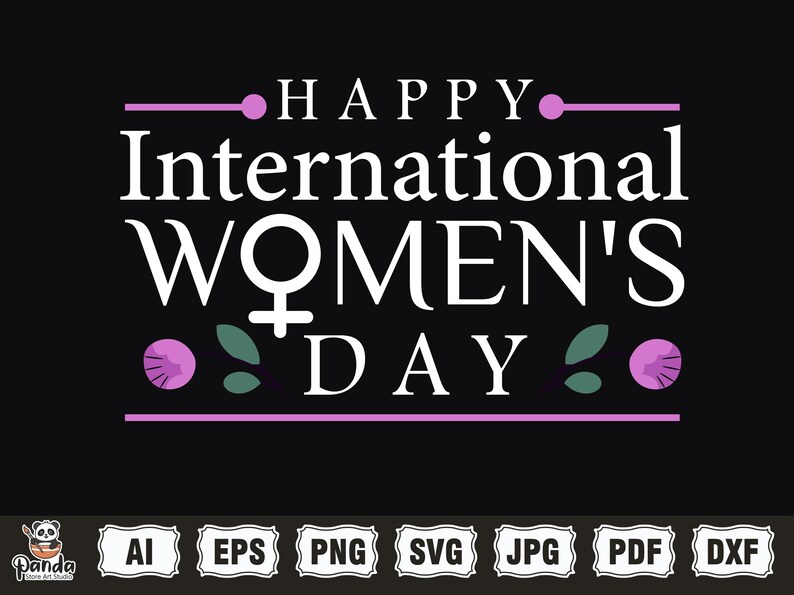 May include: White text on a black background reads "Happy International Women's Day". The text is surrounded by a pink line and two pink flowers with green leaves on each side. The female gender symbol is in the middle of the text.