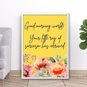 Arte digital "Buenos días, mundo": Apoyo, inspiración, humor y un toque de sarcasmo. Grandes cambios de vida, risas y recordatorios. ¡Tú puedes!