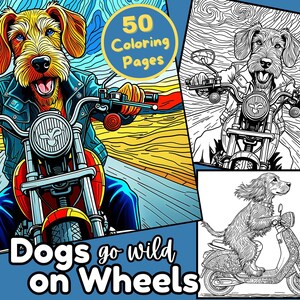 Dogs Go Wild on Wheels: 50+ afdrukbare kleurpagina's voor volwassenen, tieners en oudere kinderen: honden die autorijden, honden fietsen, skateboarden