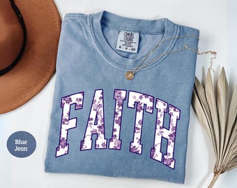 Faith Shirt, Comfort Colors, Faithful Christian Shirt, Faith Gift, Jesus Tee, Inspirational Shirt, Woman Faith Shirt, Gift for Christians.