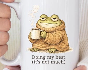 Funny Frog Coffee Mug | Doing My Best It is Not Much | Quirky Humor Cup, Weirdcore Mug, Gift for Coworker or Friend