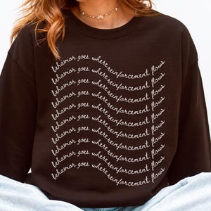 Behavior Goes Where Reinforcement Flows Sweatshirt, ABA Therapist Sweater, BCBA RBT Gift Sped Teacher Shirt  Autism Awareness Ecse Inclusion