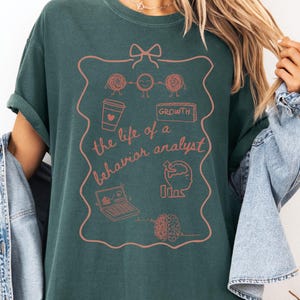 ABA Therapist Gift Shirt, The Life of a Behavior Analyst Tee, Comfort Colors BCBA Shirt, RBT Shirt, Autism Awareness Tee, Graduation Gift