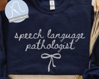 Speech Language Pathologist Embroidered Sweatshirt SLP Crewneck Speech Therapy Sweater Special Education Teacher Apparel, SLPA, Gift for SLP