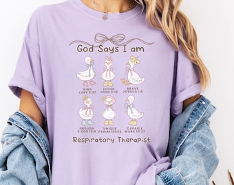 Silly Goose Respiratory Therapy Shirt, God Says I Am Comfort Colors® RT Tee, Respiratory Therapist Gifts, Respiratory  Appreciation Gifts