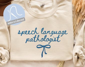 Embroidered Speech Therapist Sweatshirt, SLP Crewneck Sweater, Gift for Speech Language Pathologist, SLPA Special Education Teacher Shirt