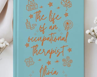 Journal d'ergothérapeute personnalisé, carnet d'ergothérapeutes personnalisé, cadeau de remise des diplômes ergothérapeutes, cadeau de remerciement thérapeutique, agenda d'ergothérapeutes