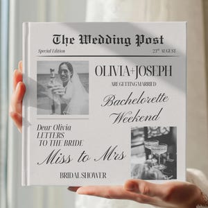 May include: A white book with a newspaper-themed cover titled "The Wedding Post." The cover includes the date "23 August," the names "Olivia + Joseph," and the phrases "Bachelorette Weekend" and "Miss to Mrs." A photo of a bride is also featured.