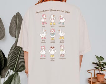 Silly Goose Occupational Therapist Shirt, Cute Occupational Therapy Shirt, COTAs and Therapy Assistants Gift, Pediatric OT, OTA Shirt Gifts