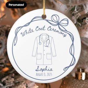 White Coat Ceremony Ornament, Personalized Med School Gift,  Future Doctor, Dentist, PA, or Pharmacist Ornament,  Medical School Keepsake