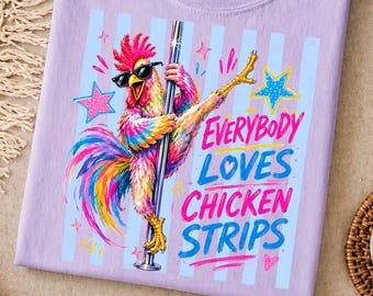 A todo el mundo le encantan las tiras de pollo PNG / Pollo divertido PNG / Camiseta de tiras de pollo / Sublimación de pollo / Diseño de pollo DTF