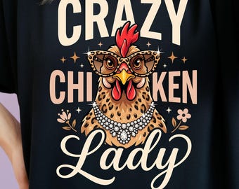 Camiseta divertida de la Loca de las Gallinas PNG SVG para amantes de las gallinas / Gallo de granja PNG