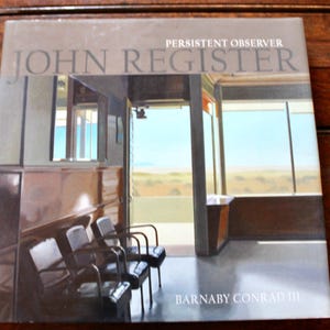 May include: A book titled "Persistent Observer" by John Register and Barnaby Conrad III. The cover features a painting of an interior with chairs, a table, and a view of a landscape through a large window. The color palette includes browns, blues, and whites.
